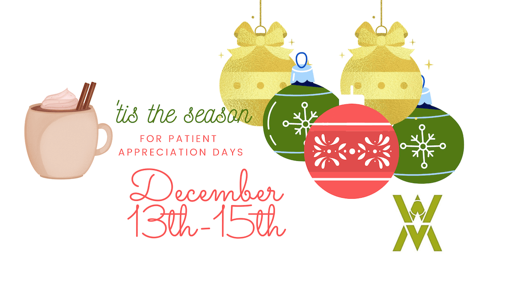 'tis the season for patient appreciation days december 13th to 15th